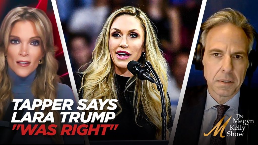 Jake Tapper Tells Megyn Kelly Lara Trump “Was Right” While Reflecting on Viral 2020 Interview