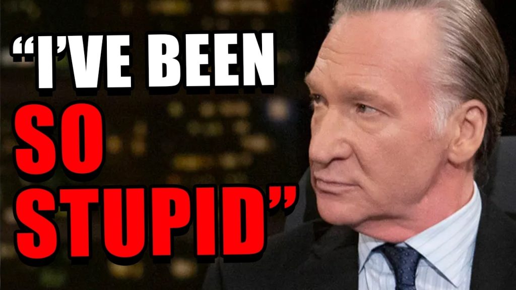 Bill Maher’s entire worldview is unraveling before us….