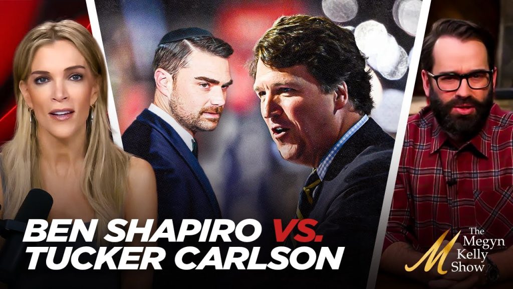 Megyn Kelly and Matt Walsh on the Battle Between Ben Shapiro and Tucker Carlson and Right Civil War
