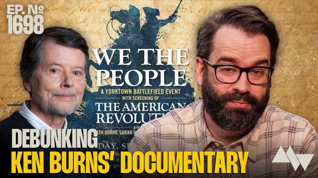 DEBUNKED: Exposing Every Lie In Ken Burns’ New Anti-American Documentary | Ep. 1698 DEBUNKED: Exposing Every Lie In Ken Burns’ New Anti-American Documentary | Ep. 1698