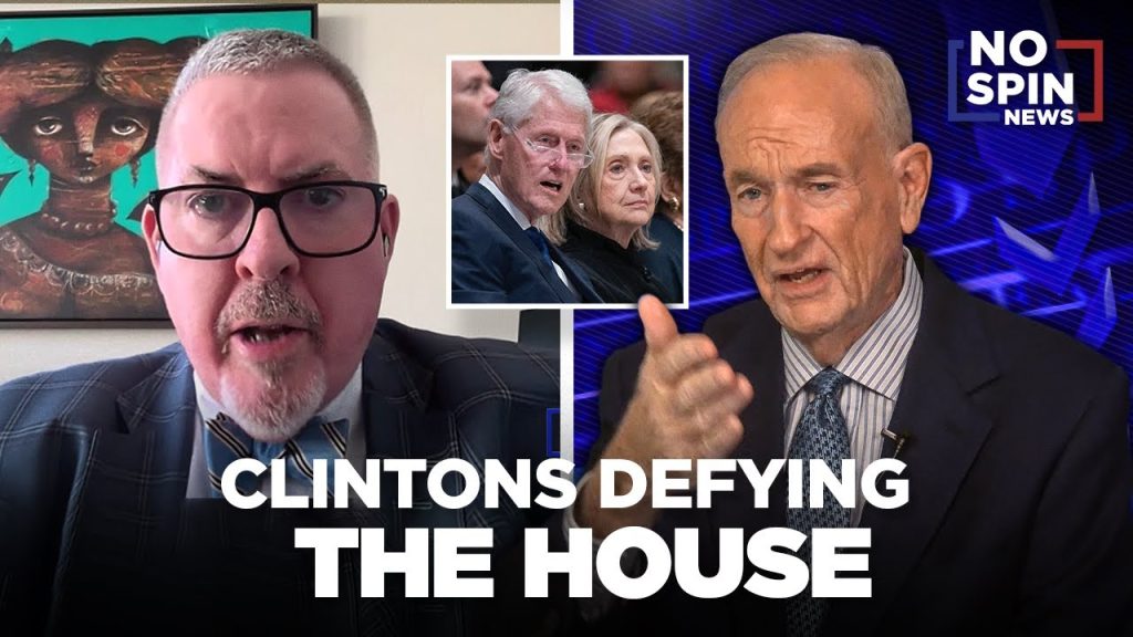 Bill O’Reilly on the Clintons Defying the House